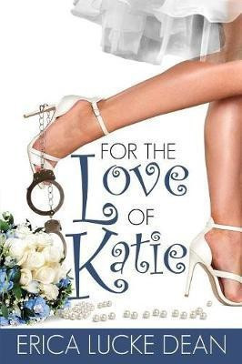 For the Love of Katie(English, Paperback, Dean Erica Lucke)