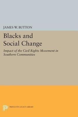 Blacks and Social Change(English, Paperback, Button James W.)