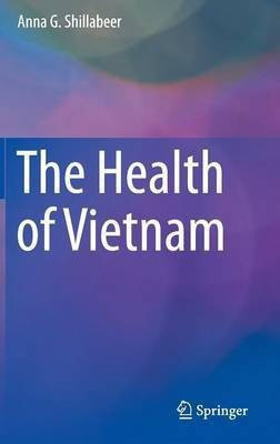 The Health of Vietnam(English, Hardcover, Shillabeer Anna G.)