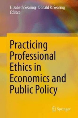 Practicing Professional Ethics in Economics and Public Policy(English, Hardcover, unknown)