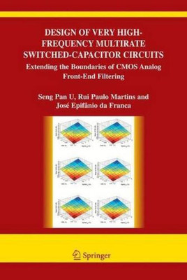 Design of Very High-Frequency Multirate Switched-Capacitor Circuits(English, Hardcover, U Seng Pan Ben)