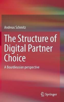 The Structure of Digital Partner Choice(English, Hardcover, Schmitz Andreas)