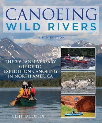 Canoeing Wild Rivers(English, Paperback, Jacobson Cliff)