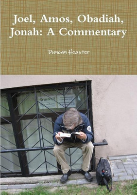 Joel, Amos, Obadiah, Jonah(English, Paperback, Heaster Duncan)