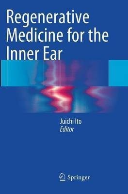 Regenerative Medicine for the Inner Ear(English, Paperback, unknown)