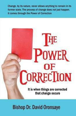 The Power of Correction(English, Paperback, Oronsaye Bishop David Dr)