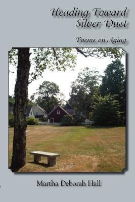 Heading Toward Silver Dust(English, Paperback, Hall Martha Deborah)