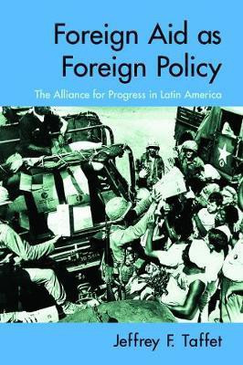 Foreign Aid as Foreign Policy(English, Book, Taffet Jeffrey)