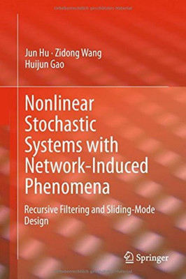 Nonlinear Stochastic Systems with Network-Induced Phenomena(English, Hardcover, Hu Jun)