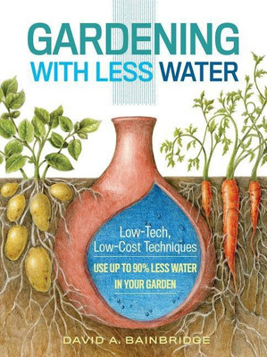 Gardening with Less Water(English, Paperback, A. Bainbridge David)