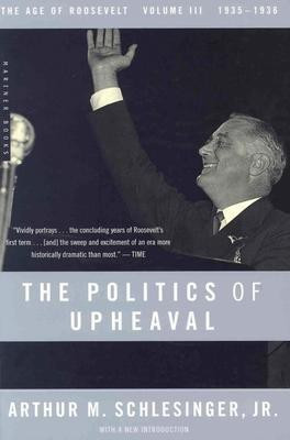 Politics of Upheaval(English, Paperback, Schlesinger Arthur M.)