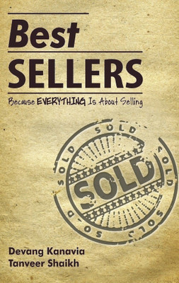 Best Sellers  - Because Everything is About Selling(English, Paperback, Kanavia Devang)