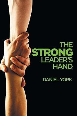 The Strong Leader's Hand(English, Paperback, York Dan)