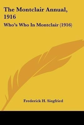 The Montclair Annual, 1916(English, Paperback, unknown)