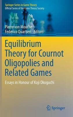 Equilibrium Theory for Cournot Oligopolies and Related Games(English, Hardcover, unknown)