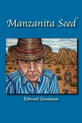 Manzanita Seed(English, Paperback, Goodman Edward)