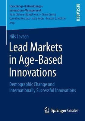 Lead Markets in Age-Based Innovations(English, Paperback, Levsen Nils)