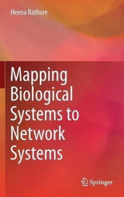 Mapping Biological Systems to Network Systems(English, Hardcover, Rathore Heena)