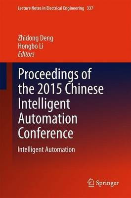 Proceedings of the 2015 Chinese Intelligent Automation Conference(English, Hardcover, unknown)