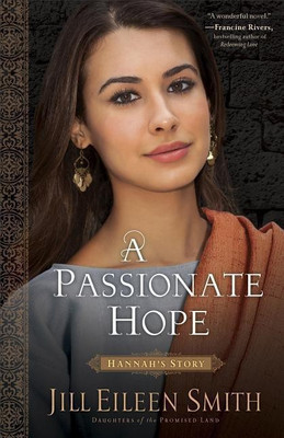 A Passionate Hope - Hannah`s Story(English, Paperback, Smith Jill Eileen)