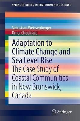 Adaptation to Climate Change and Sea Level Rise(English, Paperback, Weissenberger Sebastian)