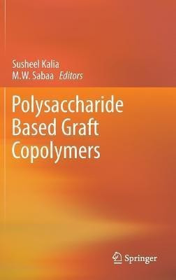 Polysaccharide Based Graft Copolymers(English, Hardcover, unknown)