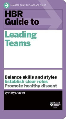 HBR Guide to Leading Teams (HBR Guide Series)(English, Paperback, Shapiro Mary)