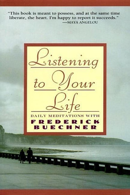 Listen to Your Life(English, Paperback, Buechner Frederick)