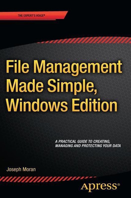 File Management Made Simple, Windows Edition(English, Paperback, Moran Joseph)