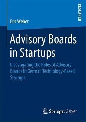 Advisory Boards in Startups(English, Paperback, Weber Eric)