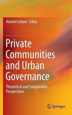 Private Communities and Urban Governance(English, Hardcover, unknown)