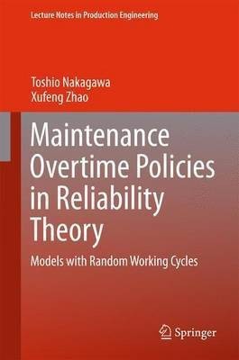 Maintenance Overtime Policies in Reliability Theory(English, Hardcover, Nakagawa Toshio)