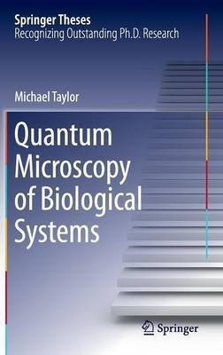 Quantum Microscopy of Biological Systems(English, Hardcover, Taylor Michael)