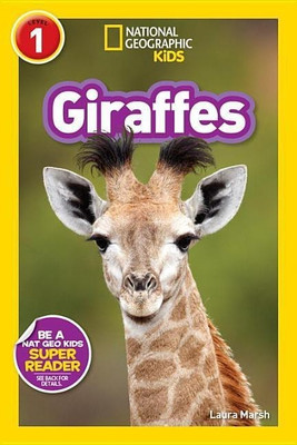 Giraffes (National Geographic Kids Readers, Level 1)(English, Paperback, Marsh Laura)