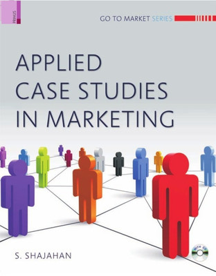 Applied Case Studies in Marketing (with CD)(English, Paperback, Shajahan S.)
