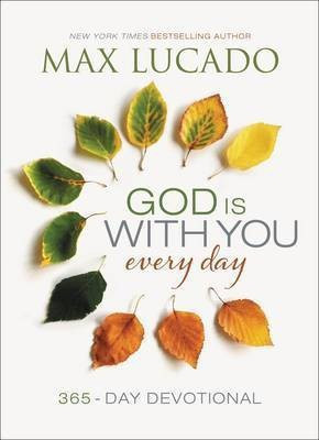 God Is With You Every Day(English, Hardcover, Lucado Max)