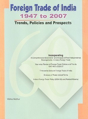 Foreign Trade of India - 1947 to 2007(English, Hardcover, Mathur Vibha)