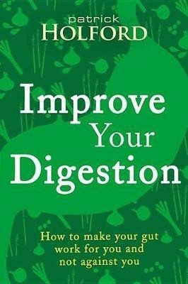 Improve Your Digestion(English, Electronic book text, Holford Patrick)