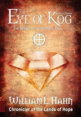 The Eye of Kog(English, Hardcover, Hahn William L)