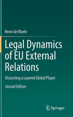 Legal Dynamics of EU External Relations(English, Hardcover, Waele Henri de)