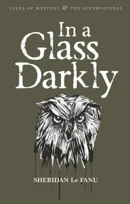 In A Glass Darkly(English, Paperback, Le Fanu Sheridan)