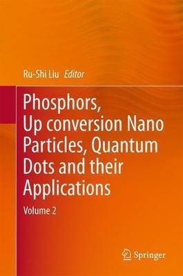 Phosphors, Up Conversion Nano Particles, Quantum Dots and Their Applications(English, Hardcover, unknown)