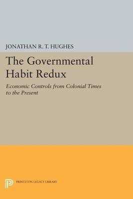 The Governmental Habit Redux(English, Paperback, Hughes Jonathan R.T.)