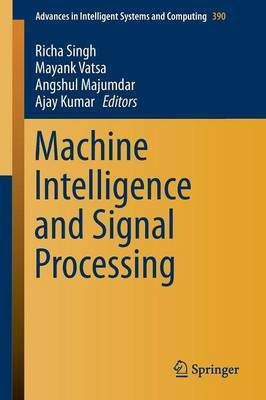 Machine Intelligence and Signal Processing(English, Paperback, unknown)