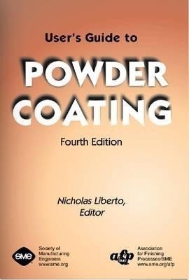 User's Guide to Powder Coating(English, Paperback, Liberto Nicholas)