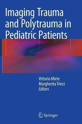 Imaging Trauma and Polytrauma in Pediatric Patients(English, Paperback, unknown)