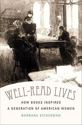 Well-Read Lives(English, Hardcover, Sicherman Barbara)
