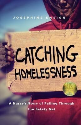 Catching Homelessness(English, Paperback, Ensign Josephine)