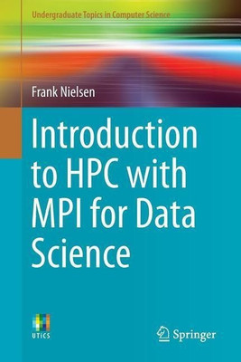 Introduction to HPC with MPI for Data Science(English, Paperback, Nielsen Frank)