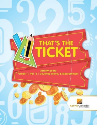 That's the Ticket(English, Paperback, Activity Crusades)